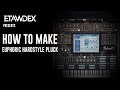 How to make Euphoric Hardstyle Pluck