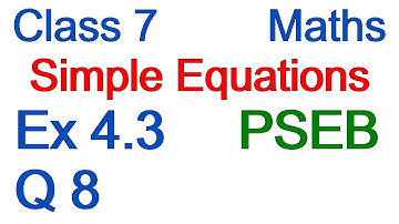 Q8 | Ex 4.3 | Class 7 | Chapter 4 | Simple Equations | PSEB | Maths