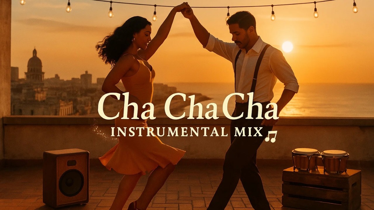 Cha Cha Cha Music π Cuban Rhythms Cha Cha Cha Modern Music Instrumental Cha Cha Cha Music π Cuban Rhythms Cha Cha Cha Modern Music Instrumental