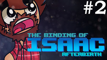 The Binding of Isaac: Afterbirth - Episode 2 - THE DAILY