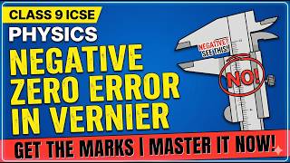 How to Calculate Negative Zero Error | Class 9 ICSE Physics | Screw Gauge & Vernier Caliper