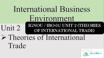 IBO-1 II Unit-2 II International theories of trade II Scoremax
