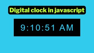 Digital Clock in JavaScript project for beginners 2022 | using HTMl CSS and js step by step tutorial