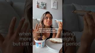 When You Eat More & Gain Weight But Still No Period