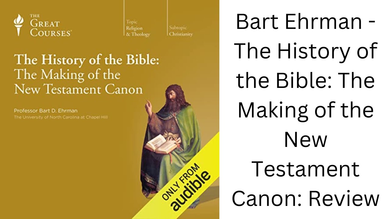 Bart Ehrman The History of the Bible The Making of the New Testament