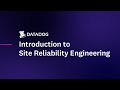 Introduction to Site Reliability Engineering
