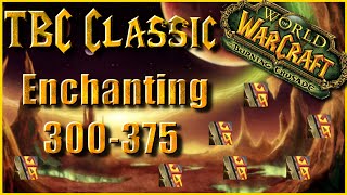 Wow TBC Classic Enchanting Guide 300-375 FAST \& CHEAP| Burning Crusade Classic Profession Guide