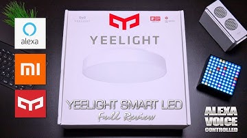 Xiaomi Yeelight Smart LED Ceiling Light | Review | Amazon Echo Alexa Voice Controlled