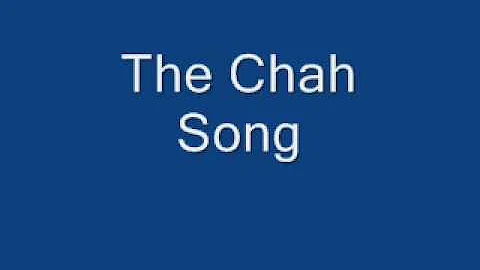 The Chah Song