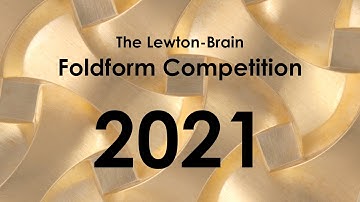 2021 Lewton-Brain Foldform Competition