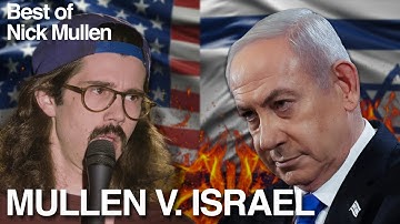 Nick Mullen Vs. Israel | The Best of Nick Mullen