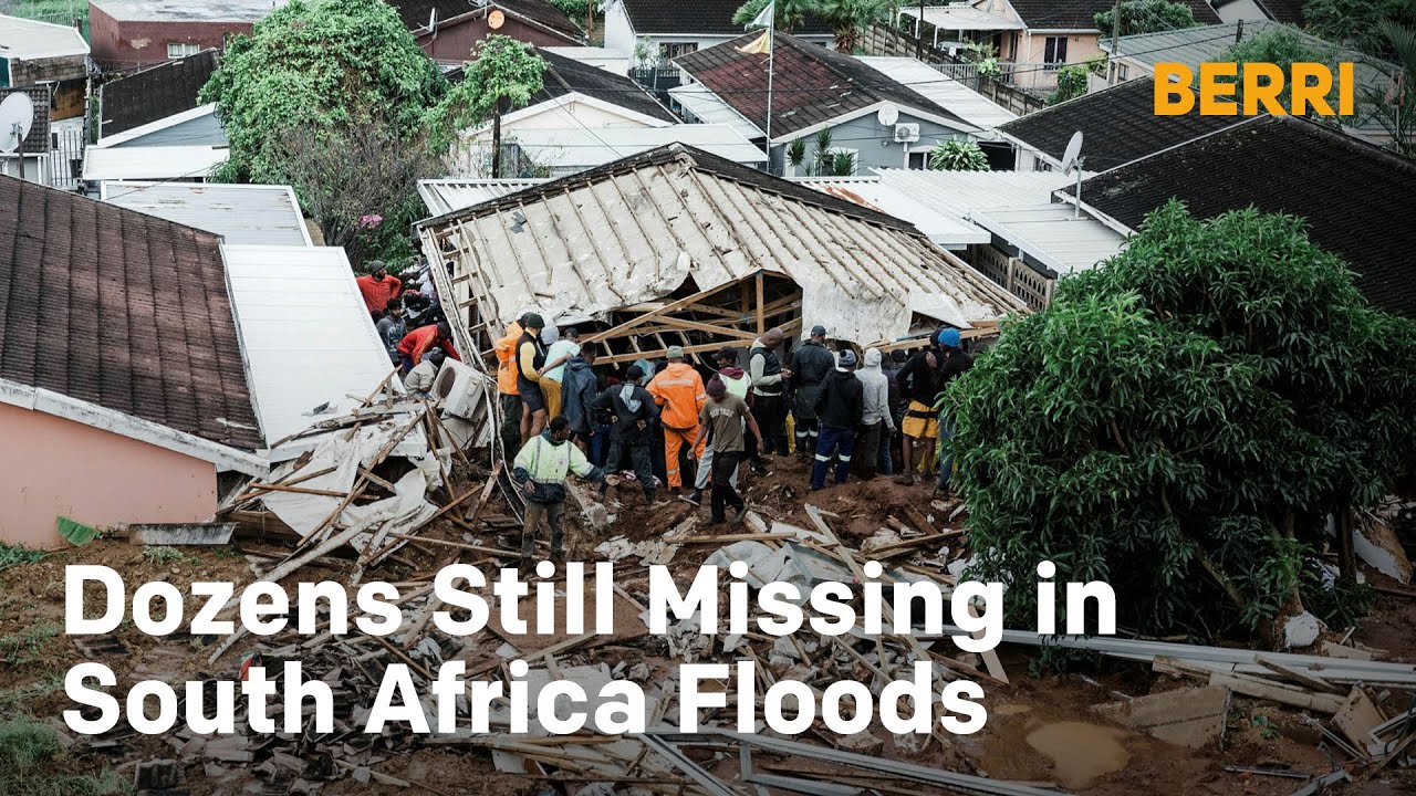 Dozens Still Missing in South Africa Floods | Berri