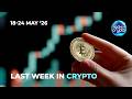 Last Week in Crypto (18-24 May 2026): Fund Outflows, Stablecoins and AI Transactions
