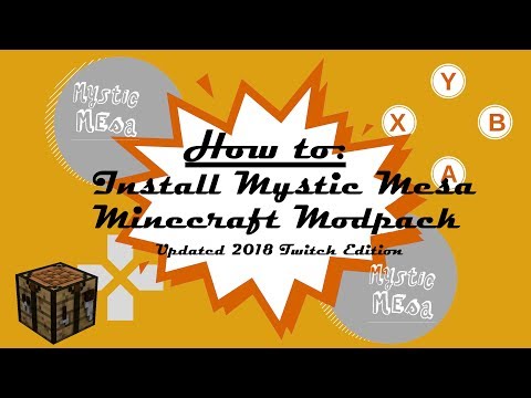 UPDATED! How to: Install Mystic Mesa, Minecraft Modpack 2018 twitch edition + Where have I been?