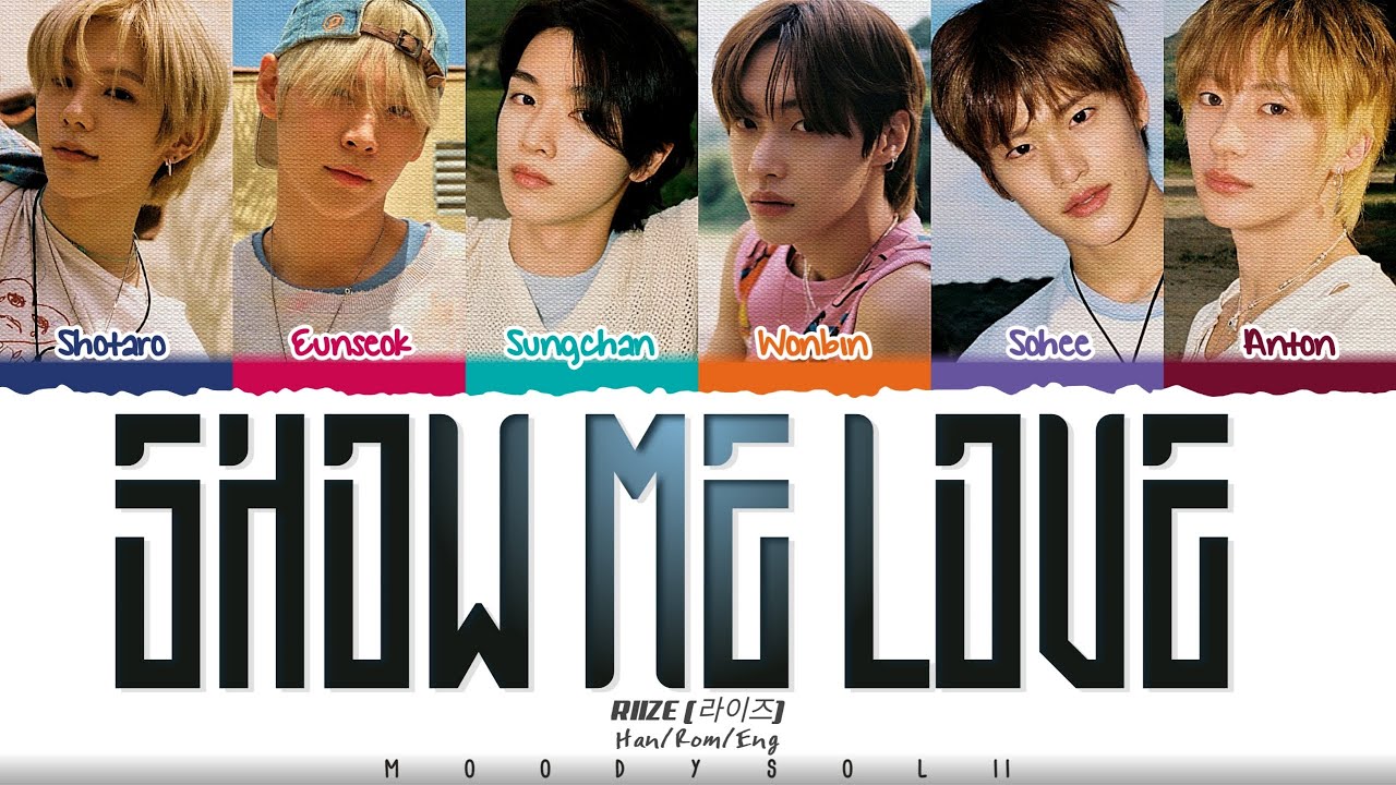 RIIZE 라이즈 'Show Me Love' [Color Coded Han_Rom_Eng] | MoodySol