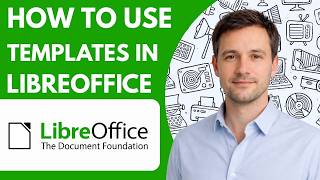 How to Use Templates in LibreOffice Full Guide 2026