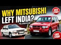 Why Mitsubishi Left India? | Full Story of Mitsubishi Motors Exit from Indian Market 🚗🇮🇳 | 