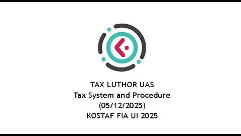 Tax Luthor UAS : Tax System and Procedure (05/12/2025)