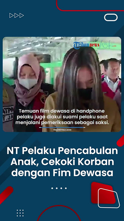 Polisi menemukan puluhan film dewasa di handphone Ibu Muda NT 20 Pelaku Pencabulan Anak