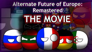 Alternate Future of Europe: Remastered | THE MOVIE