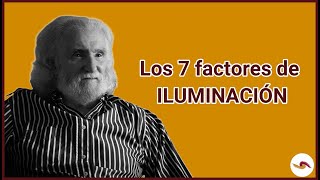 ¿ Qué son los 7 FACTORES DE ILUMINACIÓN ?  – Ramiro Calle