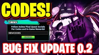 NEW! ALL WORKING BUG FIX UPDATE 0.2 CODES FOR ANIME FINAL QUEST! ROBLOX ANIME FINAL QUEST CODES
