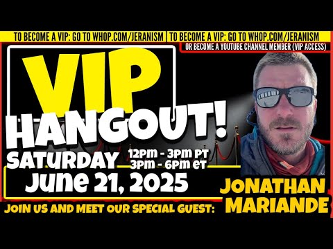 VIP Hangout June 21, 2025 with special guest Jonathan Mariande