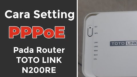 Cara Setting PPPoE Pada Router Totolink N200RE @FebriawanKacong