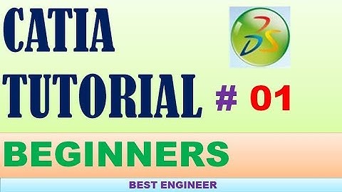 1. CATIA V6 | Beginner Tutorial: Start Sketching | BEST ENGINEER