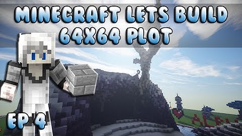 Minecraft Lets Build: 64x64 Plot Ep 4