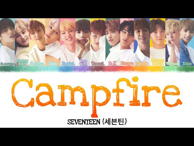 SEVENTEEN (세븐틴) - Campfire [INDO SUB] Lyrics Color Coded IND/ENG/HAN(ROM) class=