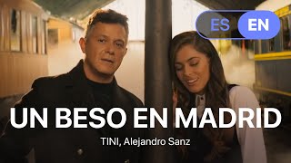 TINI, Alejandro Sanz - Un Beso en Madrid (Lyrics / Letra English & Spanish)