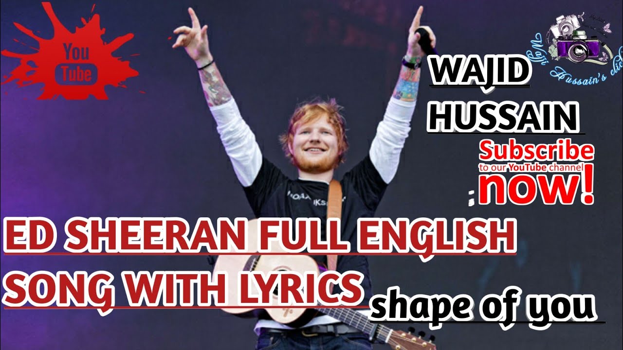 Ed sheeran shape of you full English song with lyrics YouTube