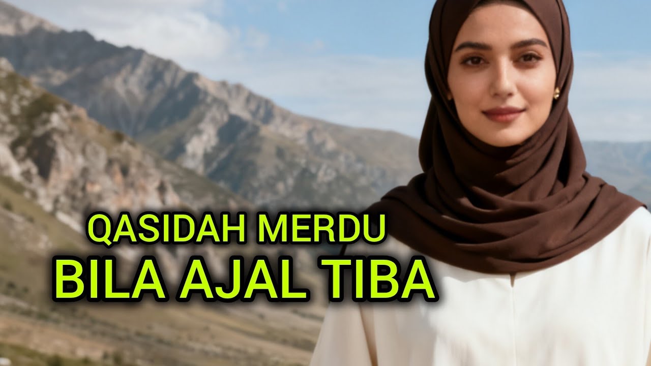 QASIDAH MERDU‼️ BILA AJAL TIBA