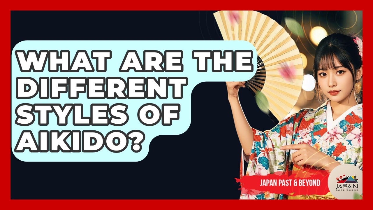 What Are The Different Styles Of Aikido? - Japan Past and Present