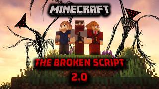 3 Grown Men Play THE BROKEN SCRIPT 2.0 UPDATE (LOTS OF SCREAMING)