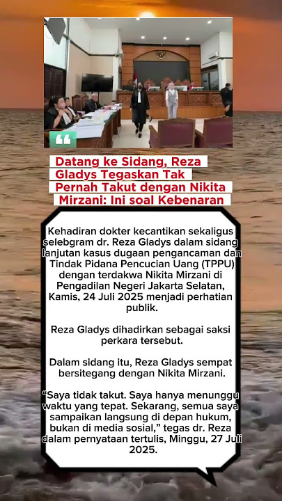 Datang ke Sidang, Reza Gladys Tegaskan Tak Pernah Takut dengan Nikita Mirzani: Ini soal Kebenaran