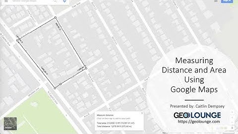 Measuring Distance and Area with Google Maps