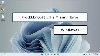 Fix d3dx10_43.dll Is Missing Error | Windows 11