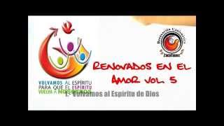 Video thumbnail of "Volvamos al Espíritu de Dios - Renovados Vol. 5"