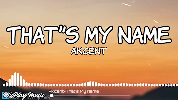 Akcent - That's My Name (Lyrics)