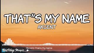 Akcent - That's My Name (Lyrics) Resimi