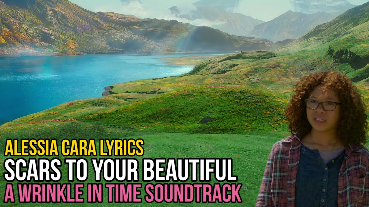 Alesia Cara Scars to your beautiful (A Wrinkle in Time) lyrics YouTube