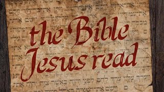 The Bible Jesus Read - Part 1