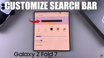 How To Customize Google Search Bar On Samsung Galaxy Z Fold 7