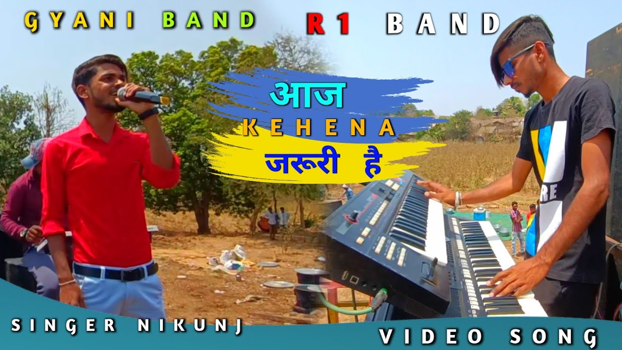 R1 BEND KARANJVE 2022 ⚡||आज कहना जरूरी है HINDI SONG ||SINGER NIKUNJ GYANI BEND ⚡🤗||JIGAR SINGER R1