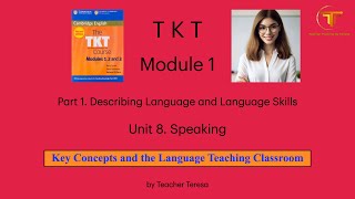 TKT, Module 1, Unit 8: 8.4. Key Concepts and the Language Teaching Classroom