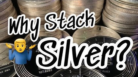 Why stack silver? Silver stacking.