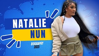 Natalie Nun Lifestyle, Biography, Net Worth, Relationship, Age and More Facts.