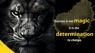 Success is not magic, it is the determination to change  Best Motivational Speech